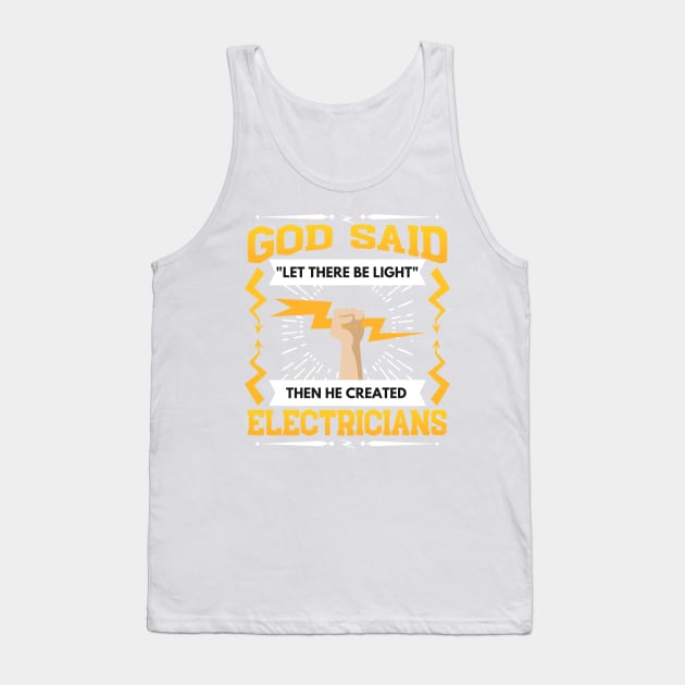 Electrician God Said "Let There Be Light" Tank Top by Mesyo